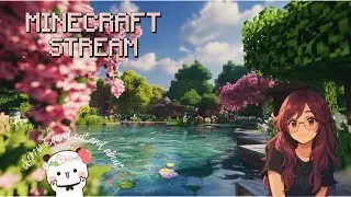 🍒 Certified Noob Energy ✨ | Minecraft Stream | Just Chilling  with friends 🍒