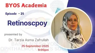 Retonoscopy II Dr. Tarzia Asma Zafrullah