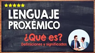 🙏 &iquest;Qu&eacute; es el Lenguaje Prox&eacute;mico? - Tipos y Ejemplos de Lenguaje Proxemico 🙏