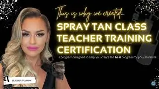 How To Become A Spray Tan Trainer | SprayTanClass.com