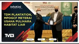 TDM Plantation, MPOGCF Meterai Usaha Pulihara Habitat Liar