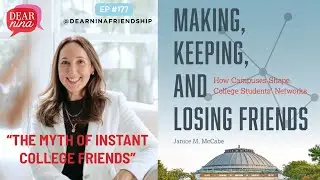 Episode 177: The Myth of Instant College Friends @dearninafriendship