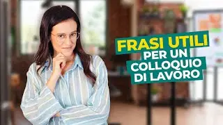 FRASI UTILI IN INGLESE PER UN COLLOQUIO DI LAVORO