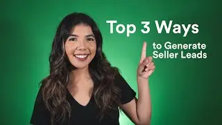Top 3 Ways to Generate Seller Leads
