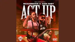 Act Up (feat. Sada Baby)