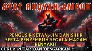 RUQYAH RUMAH PENGUSIR JIN, SETAN & SIHIR DI RUMAH&TUBUH, PENENANG HATI DAN FIKIRAN   ismail Al Qadi