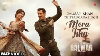 Mera Ishq &ndash; Salman Khan | Chitrangada Singh | Battle of Galwan Emotional Song | Bollywood Video