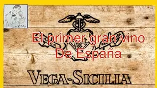 (95) VEGA SICILIA, El primer GRAN VINO  de España.