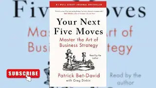 Think 5 Steps Ahead | Your Next Five Moves by Patrick Bet-David (Full Audiobook Summary)