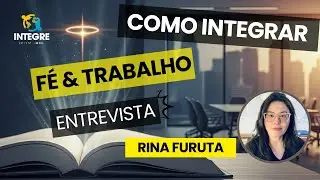Ep 2: Dilean & Carol entrevistam: Rina Furuta - Como integrar f&eacute; e trabalho | IBNU