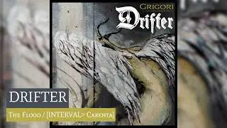 DRIFTER - The Flood / [INTERVAL_ Carenta]