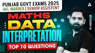Jail Warder/Senior Assistant Exams 2025 | Top 10 Maths Data Interpretation Questions | By Ankush Sir