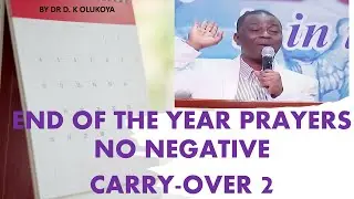 END OF THE YEAR PRAYERS 2 // NO NEGATIVE CARRY-OVER