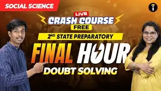 2nd State Preparatory | Social Science  – Final Hour Doubt Clearing 💯