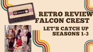 Retro Review: Falcon Crest Let's get caught up Season 1-3