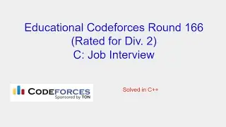 Job Interview - Educational Codeforces Round 166 (Rated for Div. 2) Problem C Solution