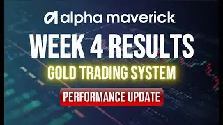 Alpha Maverick Week 4 Results | Record Gold Trading Performance (XAUUSD) | RiseON