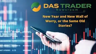 DAS Newsroom: New Year and New Wall of Worry, or the Same Old Stories?