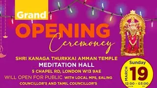 LIVE London Sri Kanaga Thurukkai Amman Temple MEDITATION HALL Grand Opening Ceremony 19. 03. 2023 p1