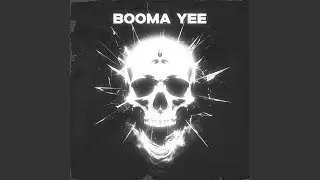 Booma Yee (Slowed)