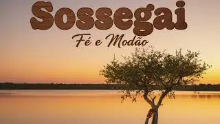 Sossegai (Hino 328) | Versão Sertanejo | Fé e Modão
