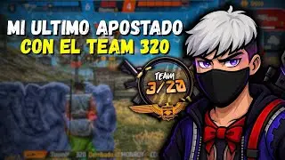 ESTE FUE EL ULTIMO APOSTADO QUE JUEGO PARA EL TEAM 320⚔️🔥 | SE VIENEN COSAS BUENAS.. 😱