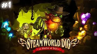 GAME STORY APA NIHHH!! - SteamWorld Dig - Part 1