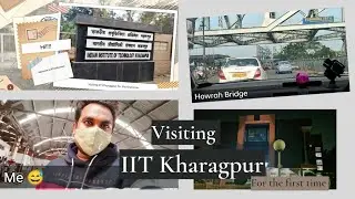 My First Vlog | Visiting IIT Kharagpur for the first time | After lockdown scene at IIT Kharagpur