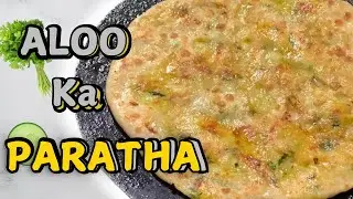 Perfect Aloo Paratha Recipe | Soft & Tasty Aloo Ka Paratha | Asaan Desi Breakfast Banane Ka Tarika