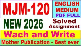 MJM 120 solved assignment 2026 in English || mjm 120 solved assignment 2025-26 || ignou mjm 020