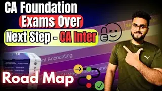 CA Foundation Exams Over | How to Start CA Inter Preparation (Complete Roadmap)