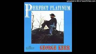 George Kerr - Takin' It (To the Max)