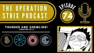 Chapter 127.1, Anime, and Popularity Poll! ~THE OPERATION STRIX PODCAST~