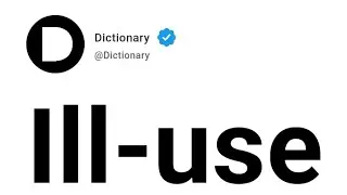 Ill-use Meaning In English