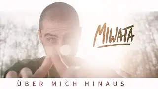 MIWATA - &Uuml;BER MICH HINAUS [Official Music Video]