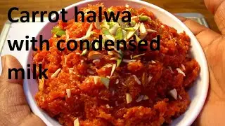 Instant Gajar ka halwa with condensed milk / sweet and spicy kitchen...