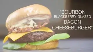 2020 Derby Burger Challenge: Bourbon BlackBerry Glazed Bacon Cheeseburger