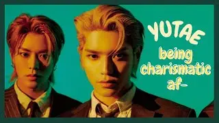 yutae being charismatic af (yuta x taeyong nct)