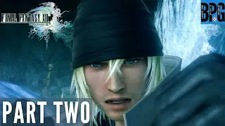 Final Fantasy XIII -  Part 2 - Lake Bresha, The Vile Peaks & The Gapra Whitewood - Chapter 3-5