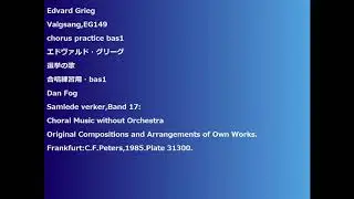 Edvard Grieg Valgsang,EG149 chorus practice bas1