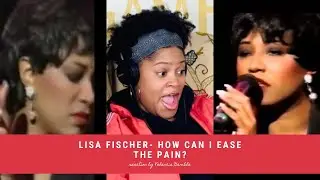 (FIRST TIME REACTION!) Lisa Fischer- How can I ease the pain?- Reaction Video