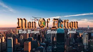 MAN OF ACTION Official Music Video - Mojo Morgan x Maino x Jamal