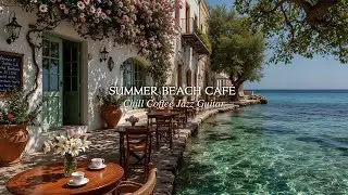 Кафе Summer Beach | Расслабляющий Кофе, Джаз, Гитара И Островной Бриз Для Тропического Июльского ...