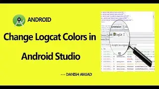 Change Logcat colors in Android Studio | Tutorial