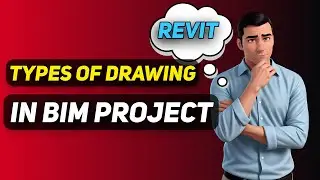 Types of Drawing in BIM project . | Revit | BIM |