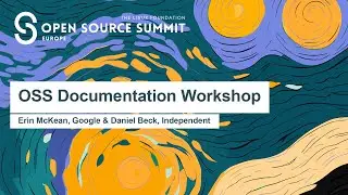 OSS Documentation Workshop - Erin McKean, Google & Daniel Beck, Independent