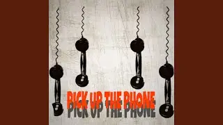 Pick Up The Phone (feat. Blip)