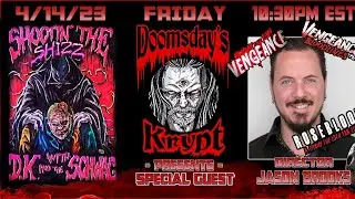 Shootin the Shizz w Dk & The Schwag  w guest Jason Brooks (Vengeance 1&2/Roseblood)