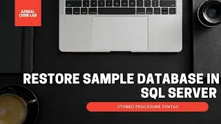 stored procedure tutorial for beginners | how to import sample database | stored procedure syntax |