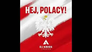 Hej Polacy !  - DJ Kriss Trance ( Radio Edit 2025 ) | PRZESŁANIE DLA POLAK&Oacute;W.